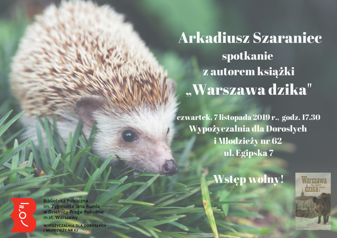 Dzika Warszawa”. Spotkanie autorskie i promocja książki Arkadiusza Szarańca.